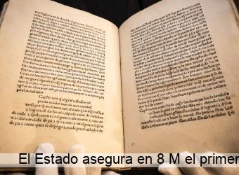 El Estado asegura en 8 M el primer libro impreso en España y en español